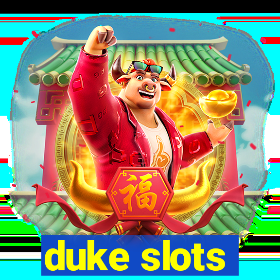 duke slots